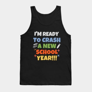 I'm ready to crash a new school year! Tank Top